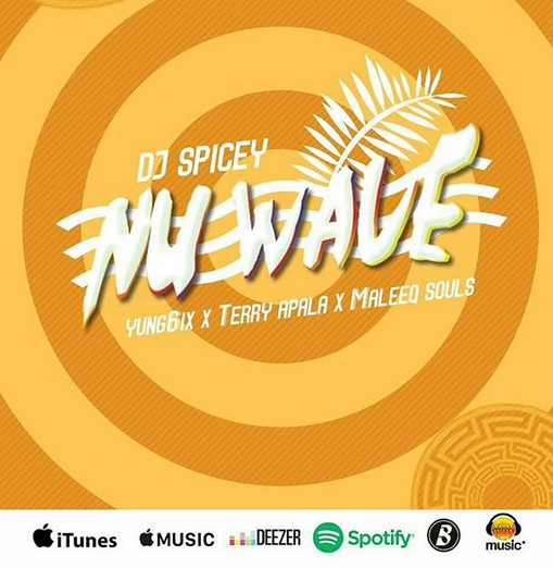 [Video] Dj Spicey ft Yung6ix x Terry Apala – Nu Wave