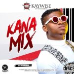 dj-kaywise-kana-mix1044330179486542087.jpg