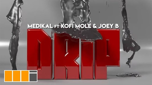 [Video] Medikal ft Kofi Mole x Joey B — Drip Official Video