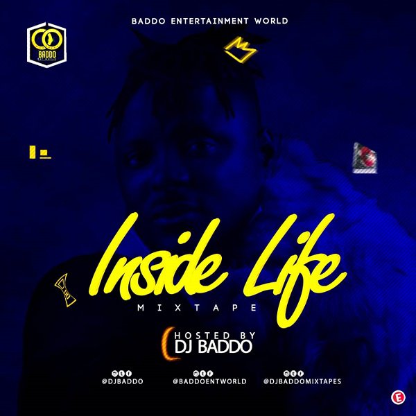 [Mixtape] DJ Baddo — Inside Life Mix