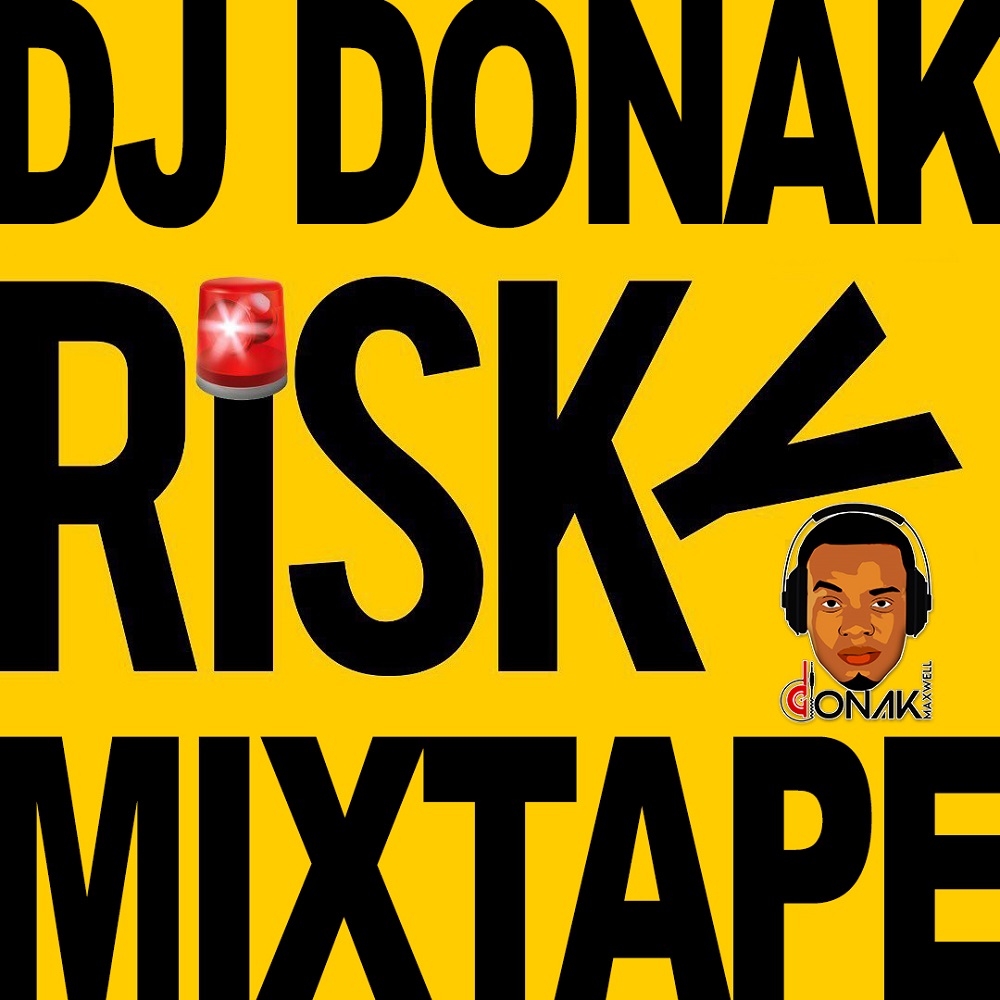 [Mixtape] DJ Donak – Risky Mixtape