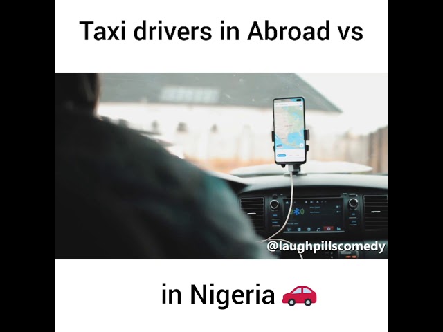 [Comedy] LaughPills Comedy – Taxi Drivers in Abroad Vs in Nigeria