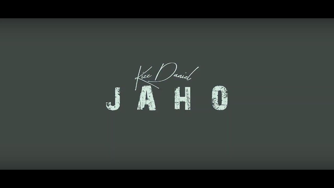 [Video] Kizz Daniel – Jaho (Audio Lyric Visual)