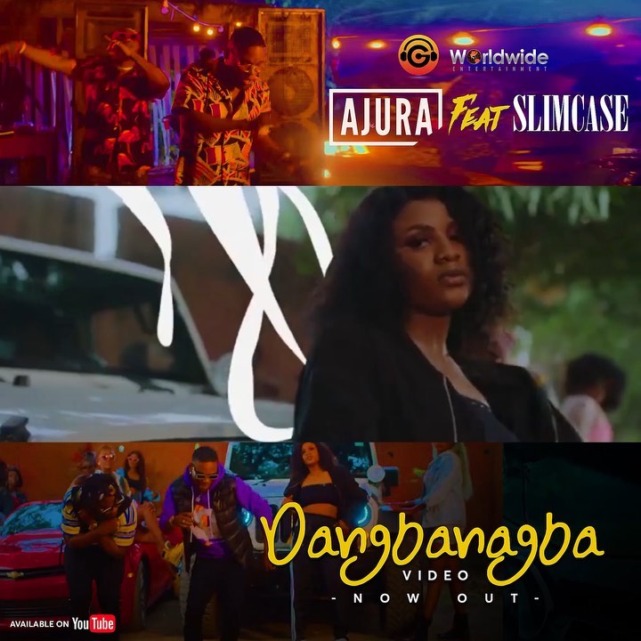 [Video] Ajura ft. Slimcase – Dangbanagba