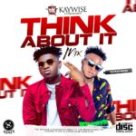 DJ-Kaywise-Think-About-Mix