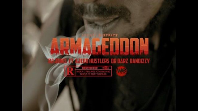 [Video] DJ Joenel ft. Ajebo Hustlers, DanDizzy, Dr Barz – Armageddon