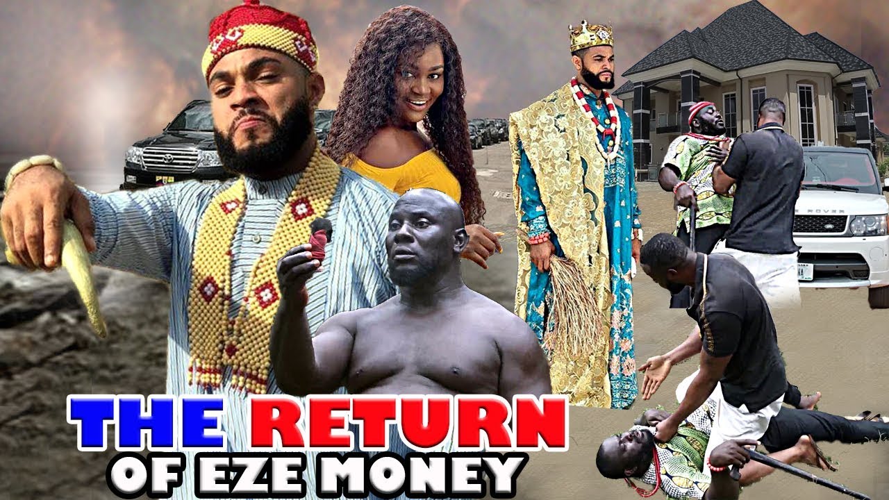 DOWNLOAD: The Return Of Eze Money – Latest 2020 Nollywood Movie