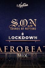 DJ Neptune Sounds Of Neptune Afrobeat Lock Down Mix