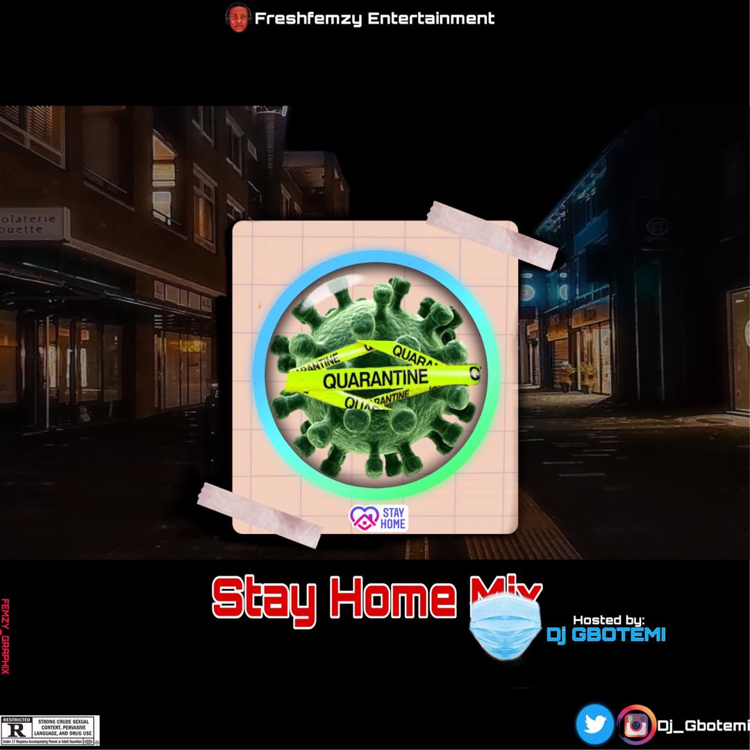 DJ Gbotemi – Stay Home Mix