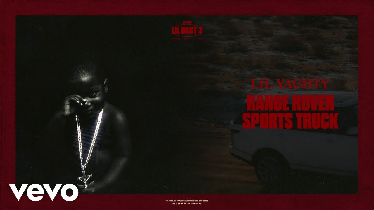 Lil Yachty & Lil Keed – Range Rover Sports Truck (Visualizer)