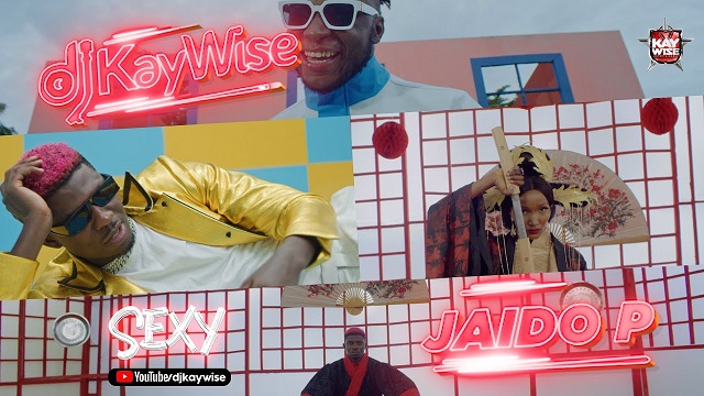 VIDEO: DJ Kaywise – Sexy ft. Jaido P