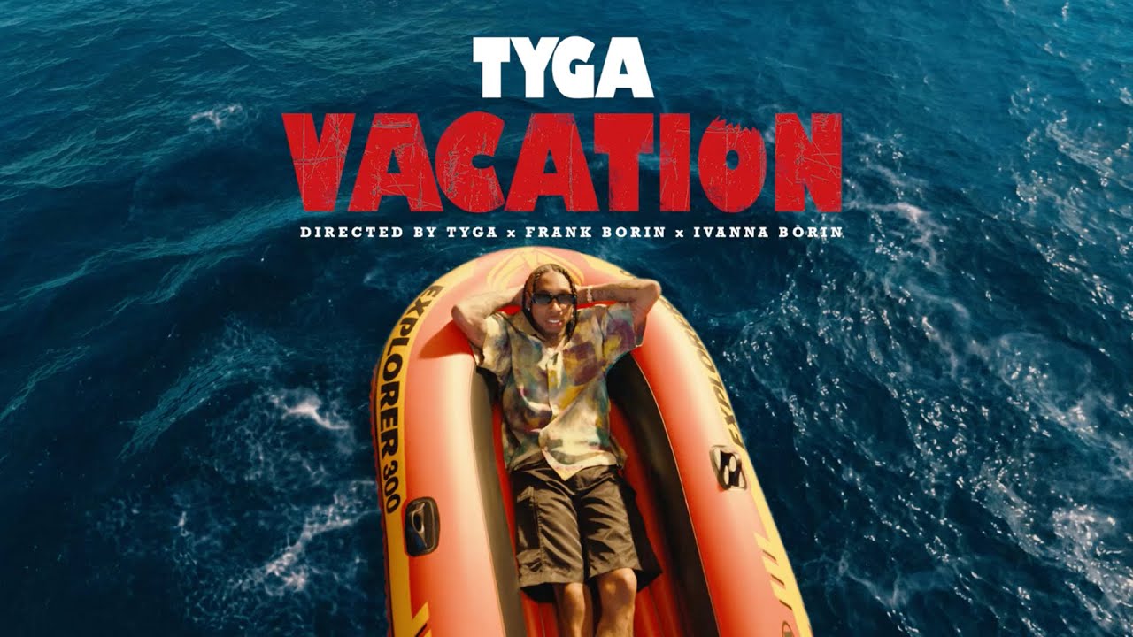 VIDEO: Tyga – Vacation