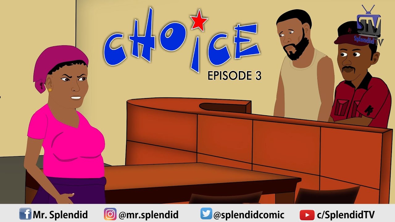 DOWNLOAD: Splendid Cartoon – Choice (Episode 3)