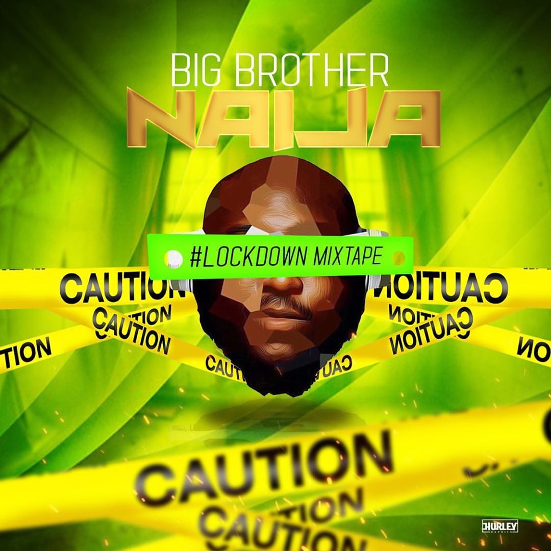 DJ Big N – Big Brother Naija Lockdown Mix