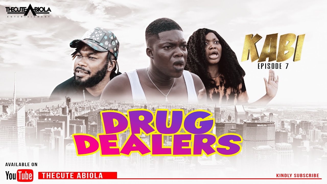 DOWNLOAD: Kabi The CuteAbiola – Drug Dealers (Episode 7)