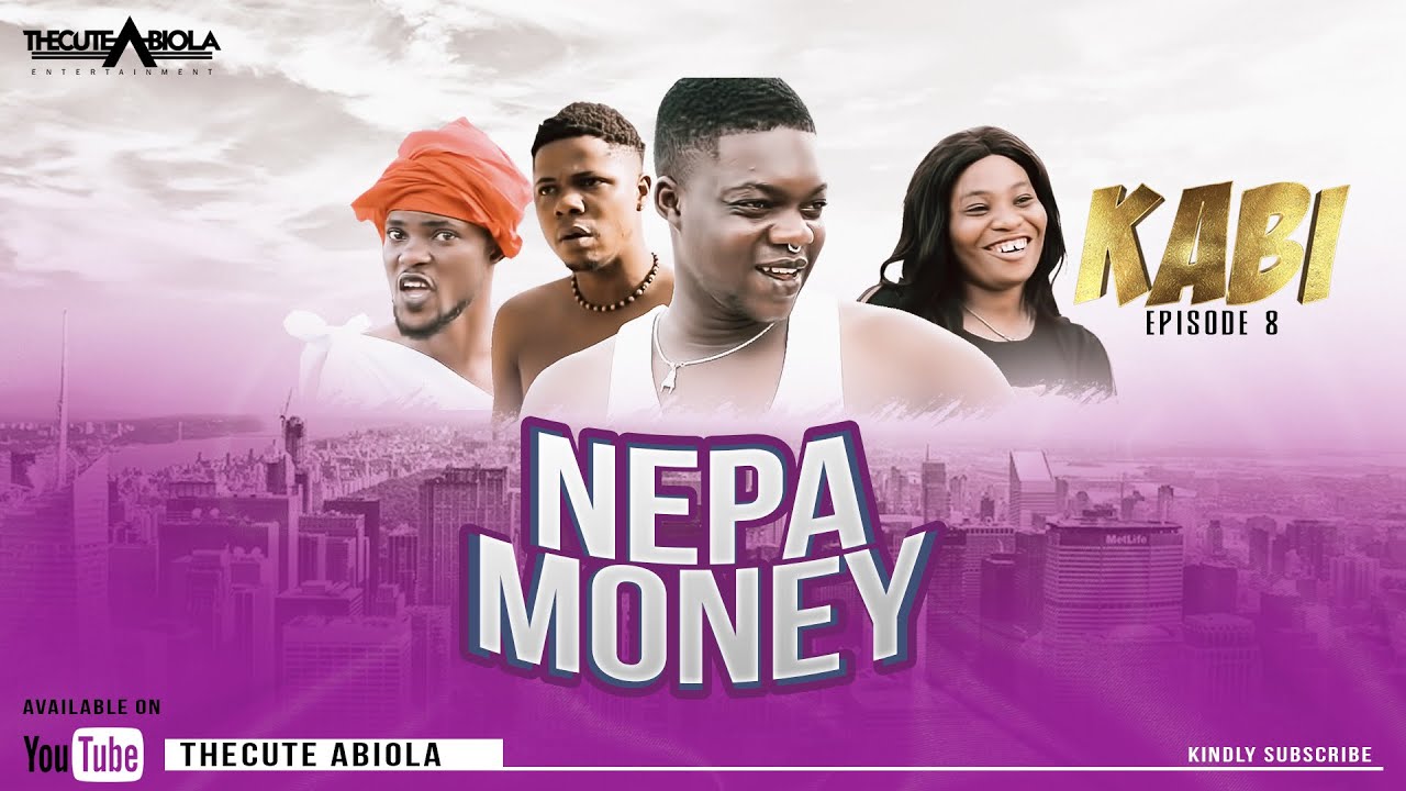 DOWNLOAD: Kabi The CuteAbiola – Nepa Money (Episode 8)