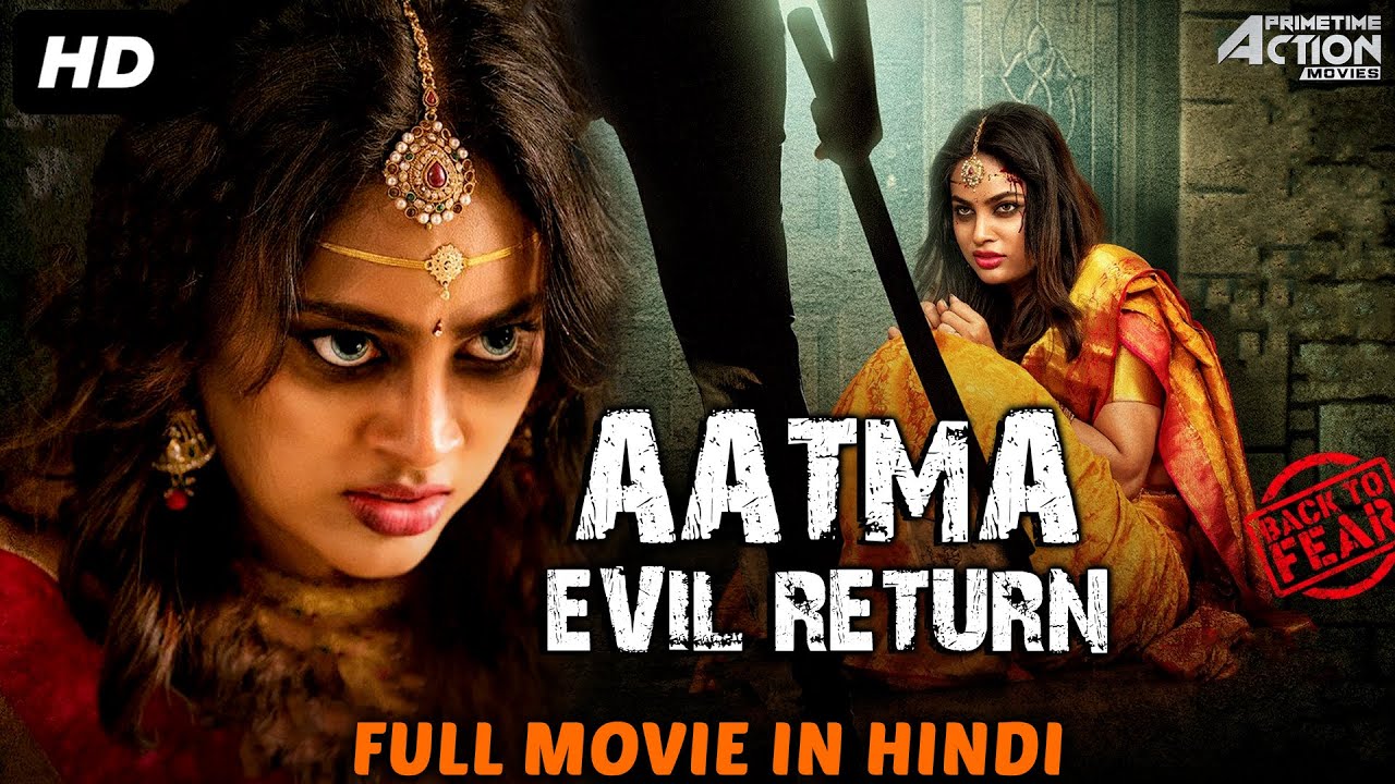 DOWNLOAD: Aatma Evil Return – 2020 Latest Indian Movie