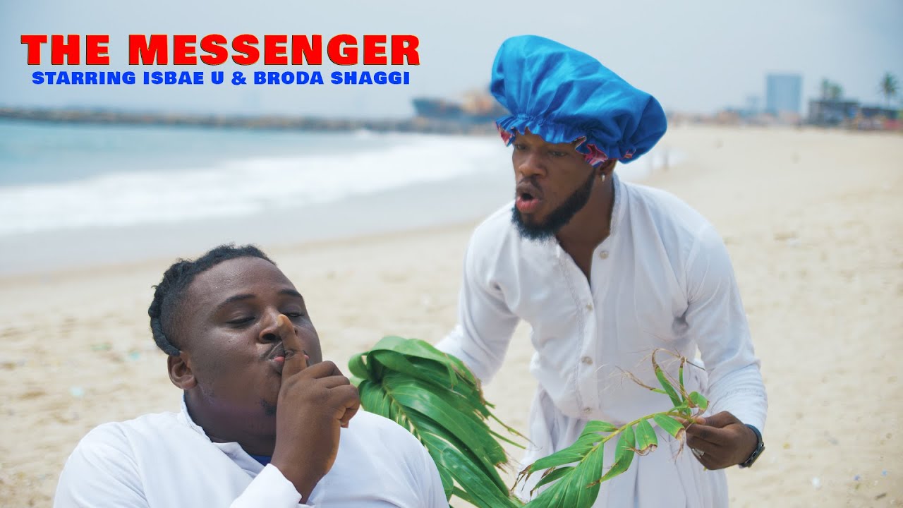 Broda Shaggi & IsBae U – The Messenger (Comedy)