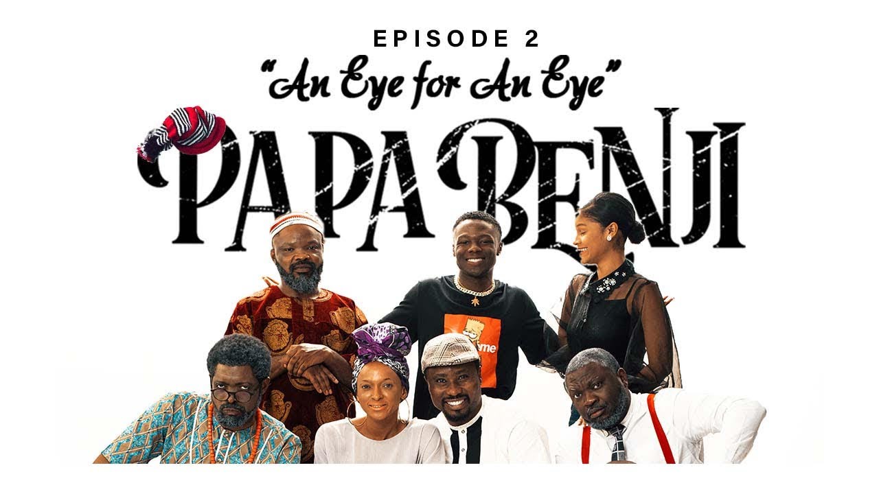 DOWNLOAD: Papa Benji – An Eye For An Eye (Episode 2)