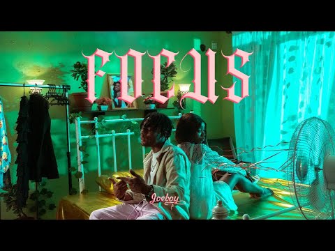 ViDEO: Joeboy – Focus