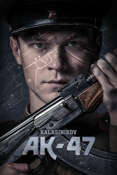 DOWNLOAD AK 47: Kalashnikov – 2021 Russian Movie