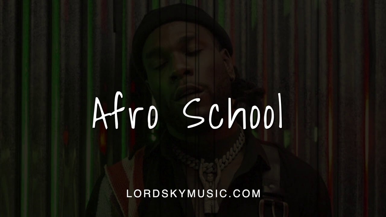 Lord Sky – Afro School (Burna Boy, Mayorkun Free Beat)