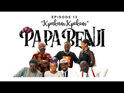 DOWNLOAD Papa Benji – Kpakam Kpokom (Episode 13)