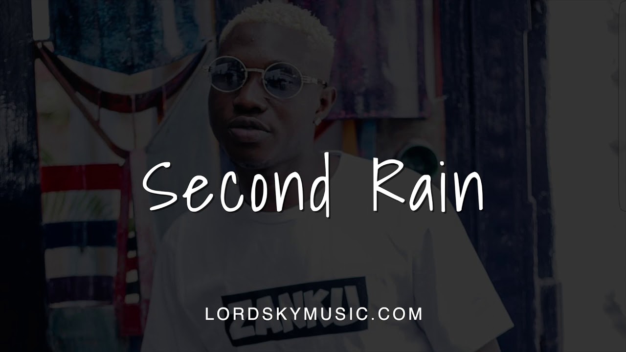 Lord Sky – Second Rain (Zlatan, Naira Marley Free Beat)