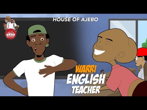 House Of Ajebo – Warri English Teacher (Comedy)