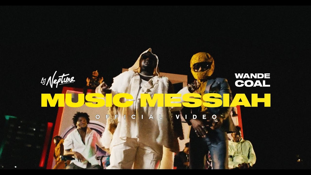 ViDEO: DJ Neptune ft. Wande Coal – Music Messiah