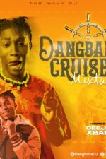 Deejay XBabz Dangbana Cruise Mix