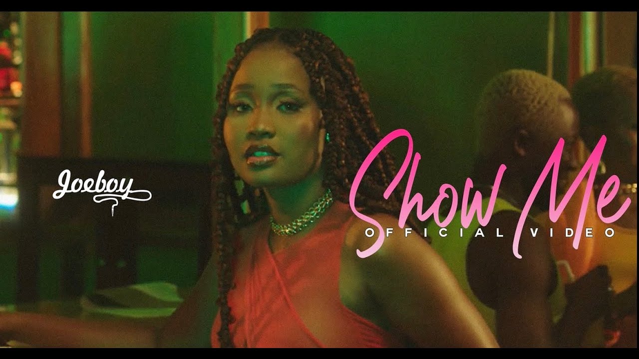 ViDEO: Joeboy – Show Me