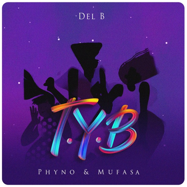 Del B – TYB (Twist Your Body) ft. Phyno, Mufasa