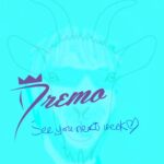 Dremo-See-You-Next-Week