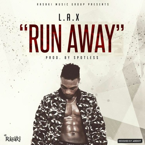 L.A.X – Run Away