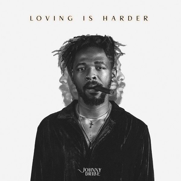 Johnny Drille – Loving Is Harder