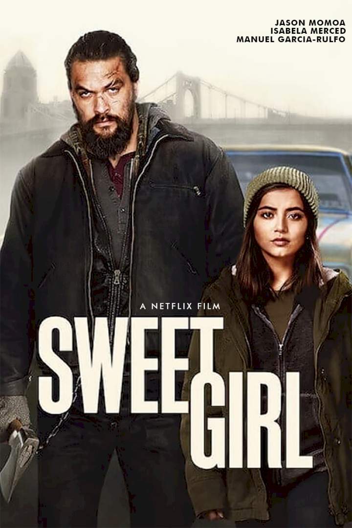 Sweet Girl – 2021 Hollywood Movie (Action)