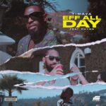 Timaya-Eff-All-Day