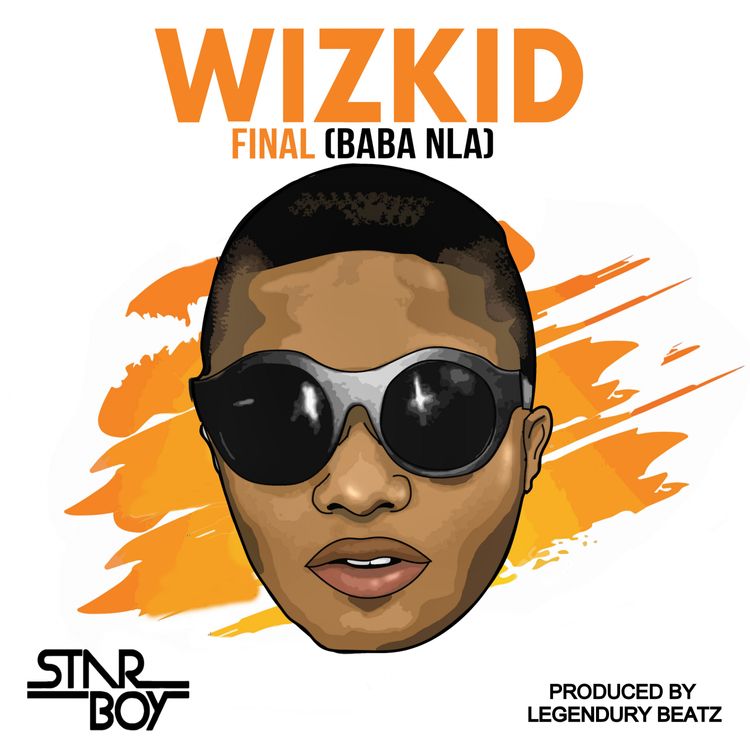 Wizkid – Final (Baba Nla)