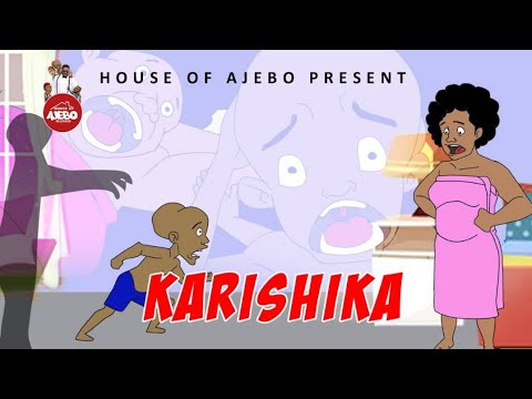 Download House Of Ajebo – Karishika (Comedy)