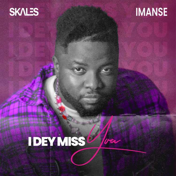 Skales I Dey Miss You