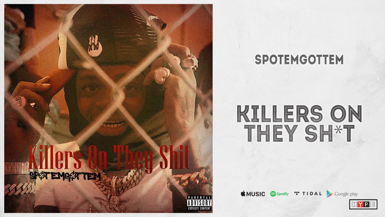 SpotemGottem – Killers On They Shit