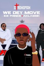 Strongman We Dey Move edited