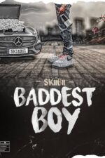 Skiibii Baddest Boy