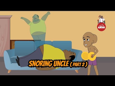 Download House Of Ajebo – Snoring Uncle Part 2 (Comedy)