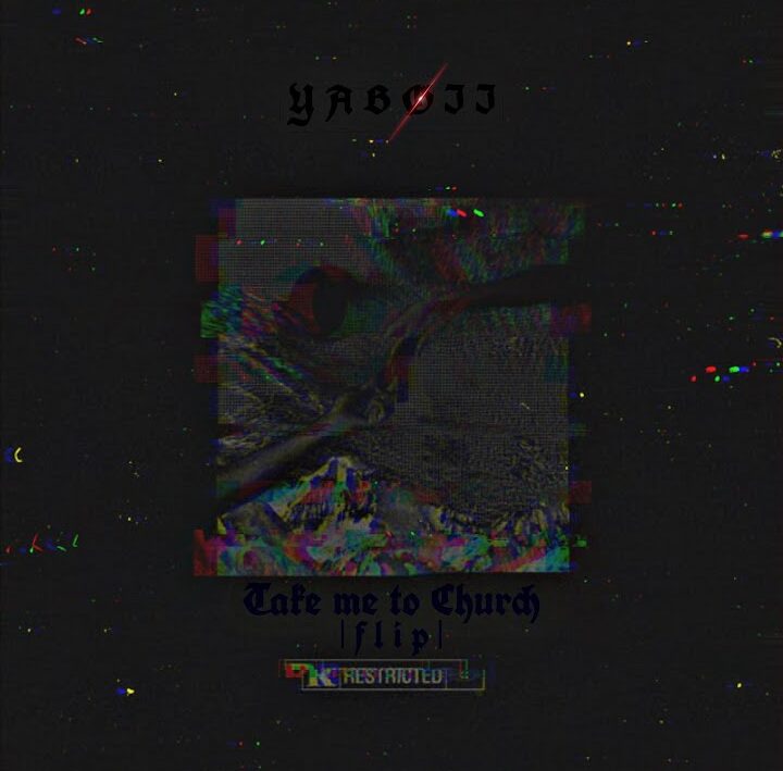 YABOII – Take Me To Church