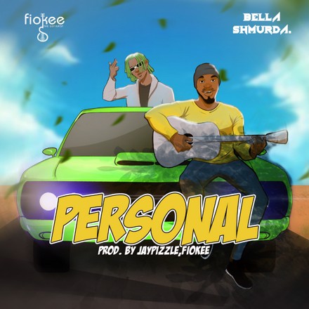 Fiokee ft. Bella Shmurda – Personal