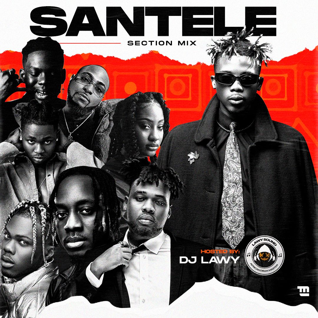 DJ Lawy – Santele Section Mix