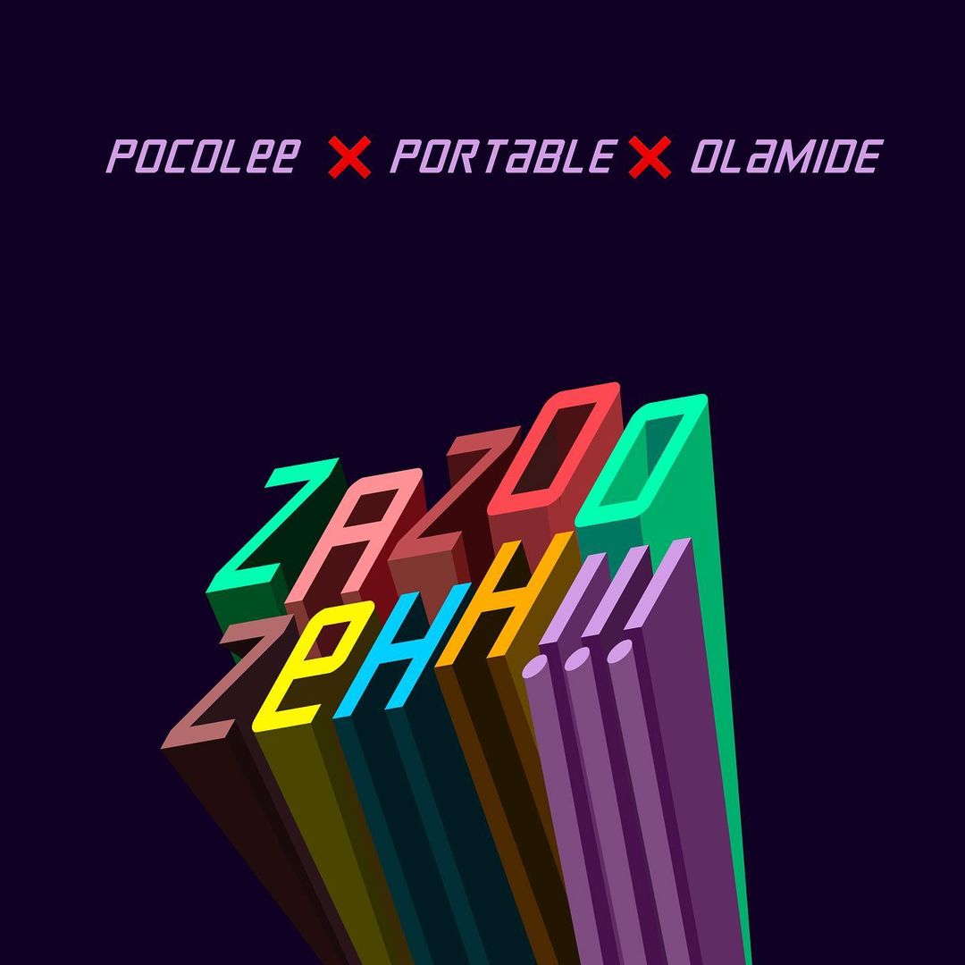 Portable ft. Olamide – Zazoo Zehh