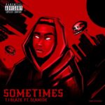 T.I-Blaze-Sometimes-Remix